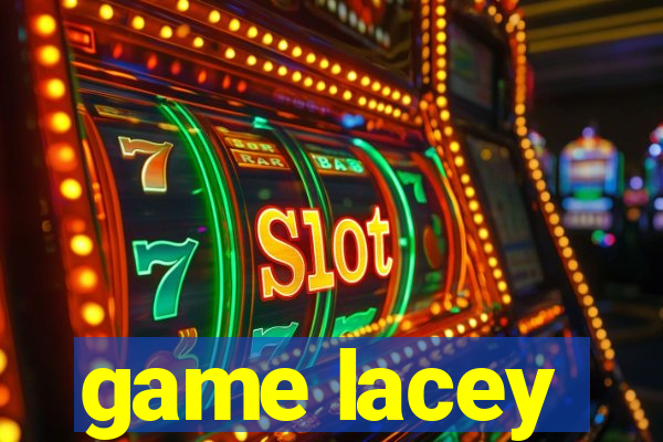 game lacey
